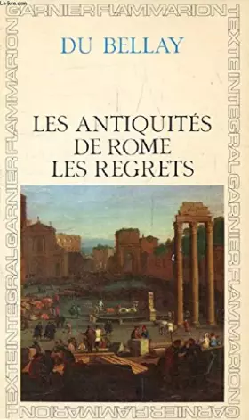 Couverture du produit · LES ANTIQUITES DE ROME, LES REGRETS