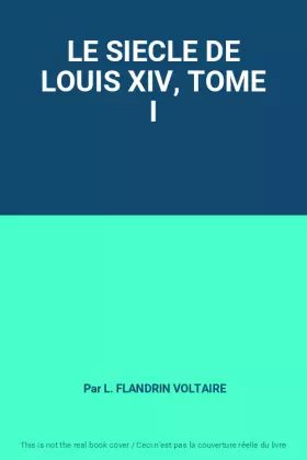 Couverture du produit · LE SIECLE DE LOUIS XIV, TOME I