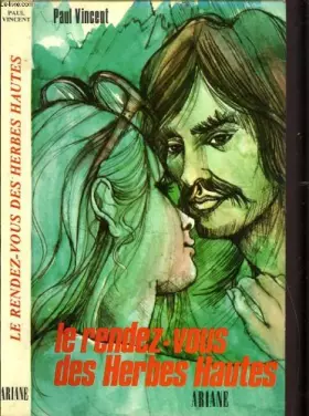 Couverture du produit · Le rendez-vous des herbes hautes