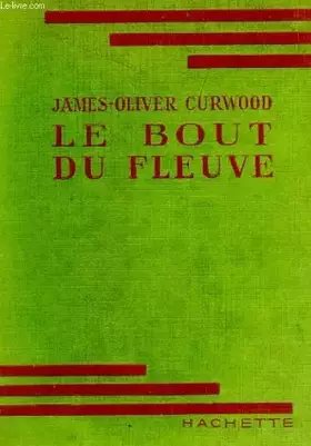 Couverture du produit · Le bout du fleuve