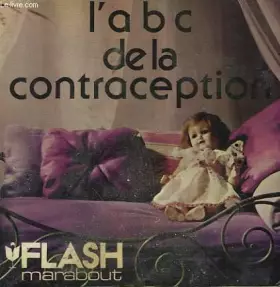 Couverture du produit · UN DOSSIER CLAIR ET PRECIS: L'A B C DE LA CONTRACEPTION