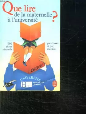 Couverture du produit · Que lire de la maternelle a l'universite ?