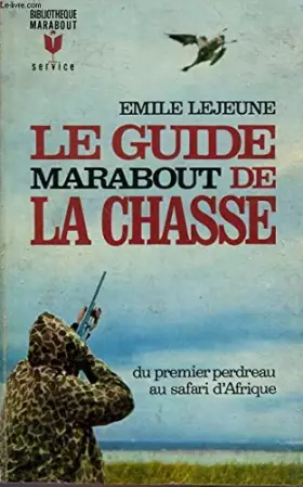 Couverture du produit · Le guide marabout de la chasse
