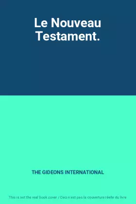 Couverture du produit · Le Nouveau Testament.