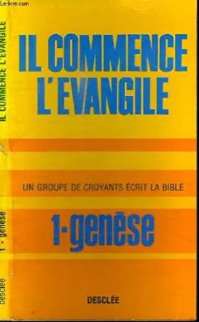 Couverture du produit · IL COMMENCE L'EVANGILE - 1. GENESE