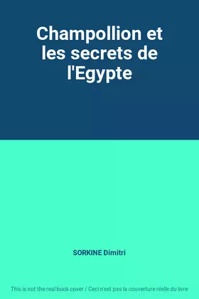 Couverture du produit · Champollion et les secrets de l'Egypte