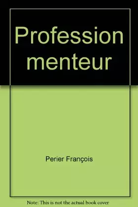 Couverture du produit · Profession menteur.