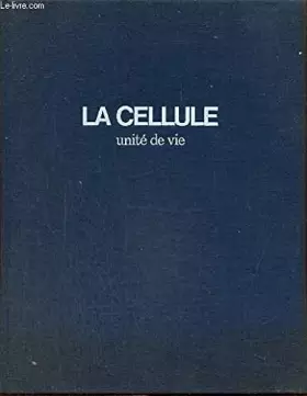 Couverture du produit · La cellule : Unité de vie.
