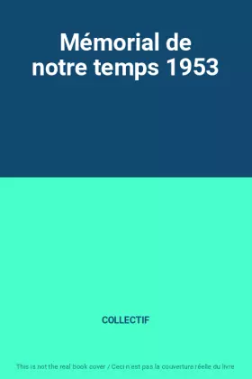 Couverture du produit · Mémorial de notre temps 1953