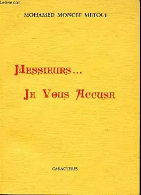 Couverture du produit · Messieurs je vous accuse