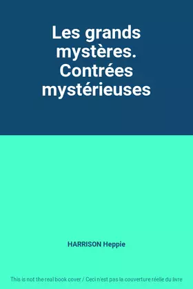 Couverture du produit · Les grands mystères. Contrées mystérieuses