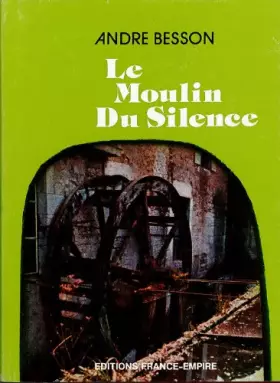 Couverture du produit · Le moulin du silence