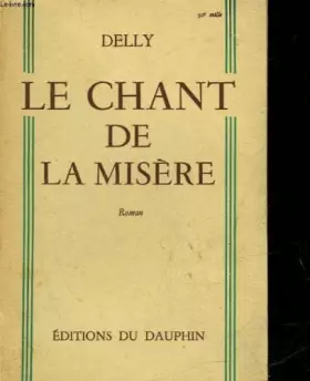 Couverture du produit · LE CHANT DE LA MISERE