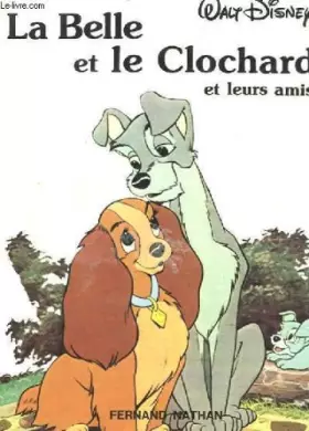Couverture du produit · La belle et le clochard et leurs amis.