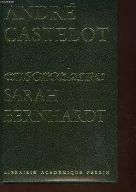 Couverture du produit · ENSORCELANTE SQARAH BERNHARDT