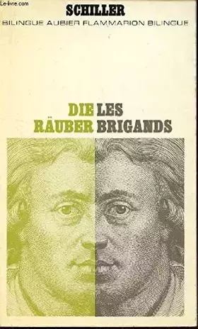 Couverture du produit · LES BRIGANDS - DIE RAUBER / BILINGUE AUBIER - FLAMMARION BILINGUE.