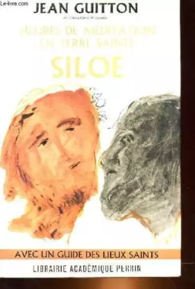 Couverture du produit · HEURES DE MEDITATION EN TERRE SAINTE SILOE