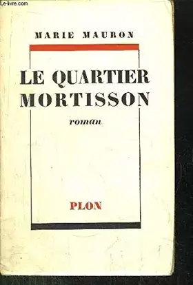 Couverture du produit · Le quartier mortisson