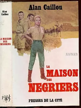 Couverture du produit · La maison des negriers