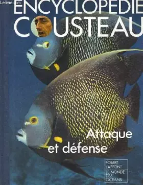 Couverture du produit · Encyclopedie cousteau. attaque et defense.