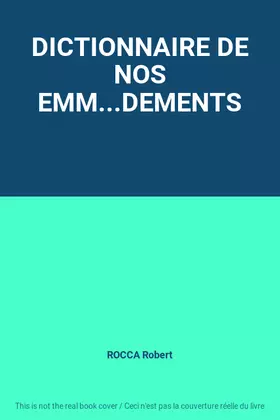 Couverture du produit · DICTIONNAIRE DE NOS EMM...DEMENTS