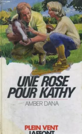Couverture du produit · Une rose pour kathy. collection plein vent n° 91