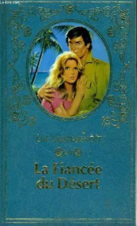 Couverture du produit · LA FIANCEE DU DESERT
