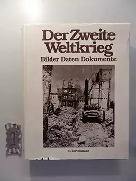 Couverture du produit · Der zweite Weltkrieg. Bilder - Daten - Dokumente.,