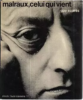 Couverture du produit · Malraux, celui qui vient: entretiens