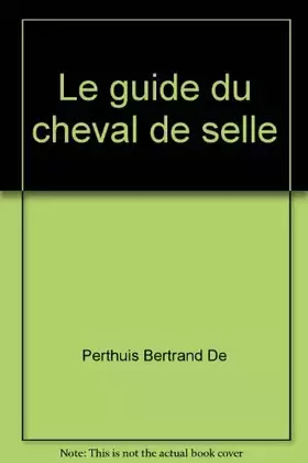 Couverture du produit · Le guide du cheval de selle