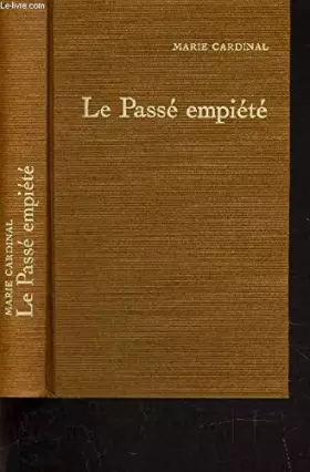 Couverture du produit · LE PASSE EMPIETE.