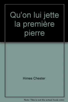 Couverture du produit · Qu'on lui jette la première pierre