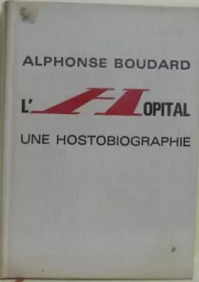 Couverture du produit · l'hopital une hostobiographie