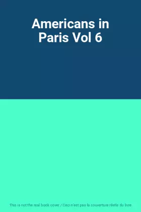 Couverture du produit · Americans in Paris Vol 6