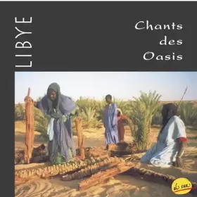 Couverture du produit · Libye,Chants des Oasis [Import]