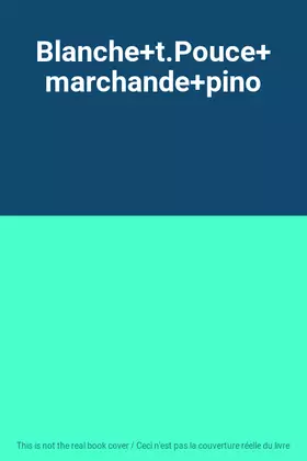 Couverture du produit · Blanche+t.Pouce+marchande+pino
