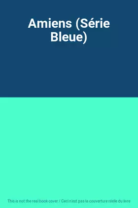 Couverture du produit · Amiens (Série Bleue)