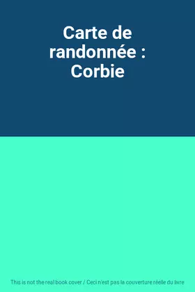 Couverture du produit · Carte de randonnée : Corbie