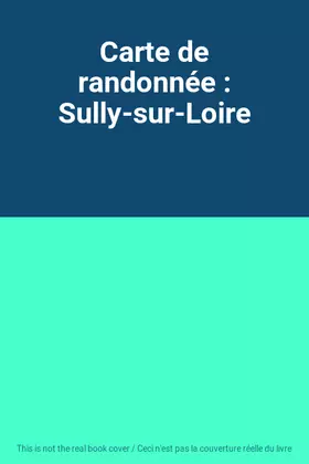 Couverture du produit · Carte de randonnée : Sully-sur-Loire