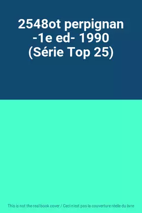 Couverture du produit · 2548ot perpignan -1e ed- 1990 (Série Top 25)