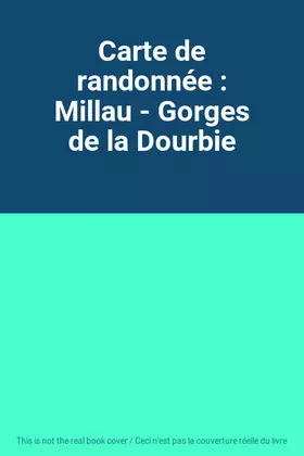 Couverture du produit · Carte de randonnée : Millau - Gorges de la Dourbie
