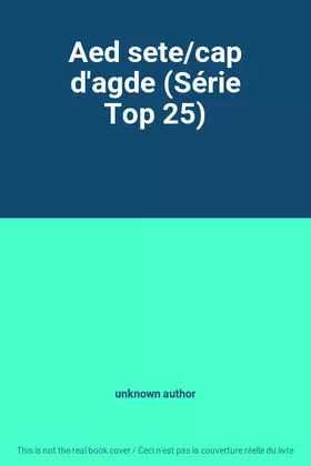 Couverture du produit · Aed sete/cap d'agde (Série Top 25)