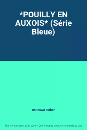 Couverture du produit · *POUILLY EN AUXOIS* (Série Bleue)