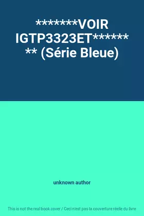 Couverture du produit · *******VOIR IGTP3323ET******** (Série Bleue)