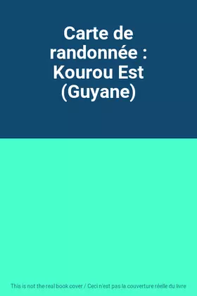 Couverture du produit · Carte de randonnée : Kourou Est (Guyane)