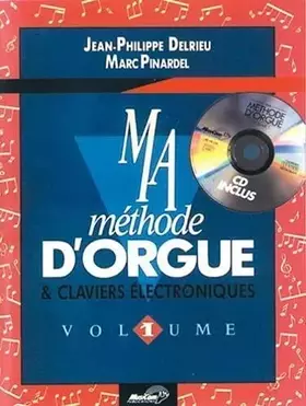 Couverture du produit · Delrieu-Pinardel : ma méthode d'orgue vol 1 (+ 1cd)