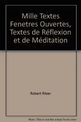 Couverture du produit · Mille Textes Fenetres Ouvertes, Textes de Réflexion et de Méditation