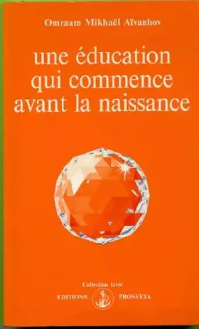 Couverture du produit · Education qui commence avant naissance