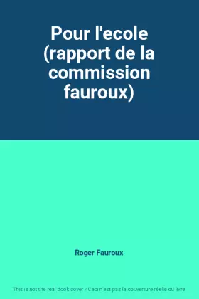 Couverture du produit · Pour l'ecole (rapport de la commission fauroux)