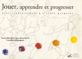 Couverture du produit · Jouer, apprendre et progresser: Jeux traditionnels à l'école primaire